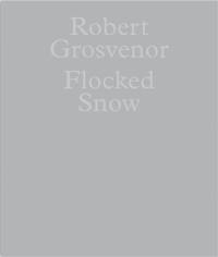 Robert Grosvenor : Flocked Snow