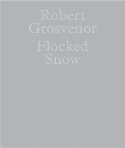 Robert Grosvenor : Flocked Snow