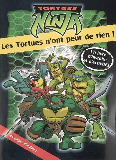 Les tortues n'ont peur de rien !