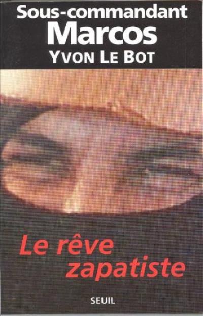 Le rêve zapatiste : entretien avec Yvon Le Bot