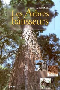 Les arbres bâtisseurs