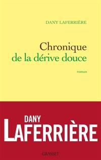 Chronique de la dérive douce