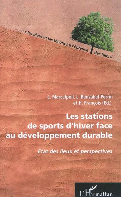 Les stations de sports d'hiver face au développement durable : état des lieux et perspectives