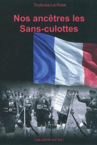 Nos ancêtres les sans-culottes