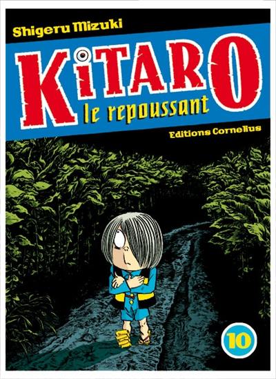 Kitaro le repoussant. Vol. 10