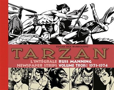 Tarzan : l'intégrale des newspaper strips de Russ Manning. Vol. 3. 1971-1974