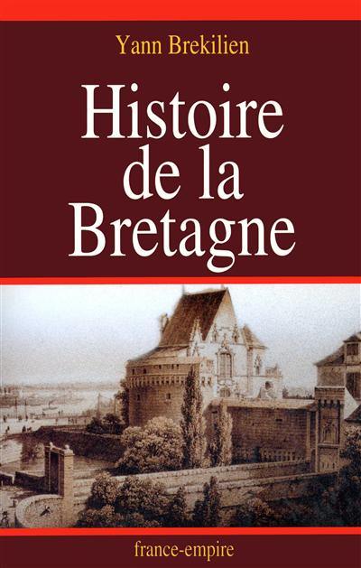 Histoire de la Bretagne Histoire de la Bretagne