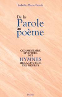 De la parole au poème : commentaire des hymnes de la Liturgie des Heures