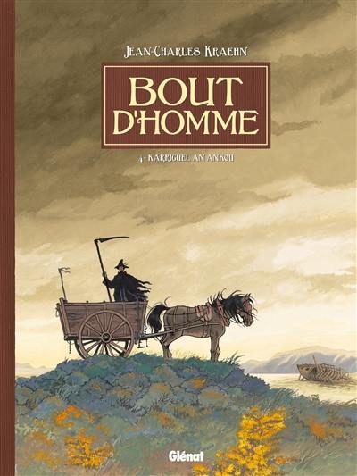 Bout d'homme. Vol. 4. Karriguel an Ankou : la charrette de la mort