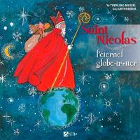 Saint Nicolas : l'éternel globe-trotteur