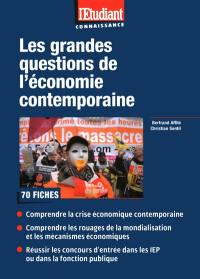 Les grandes questions de l'économie contemporaine : 70 fiches pour préparer les épreuves de culture générale et les QCM des concours