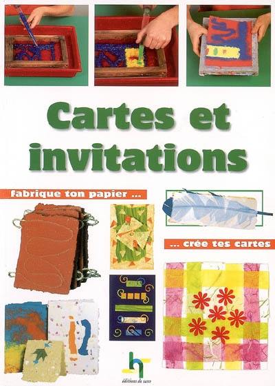 Cartes et invitations : fabrique ton papier, crée tes cartes