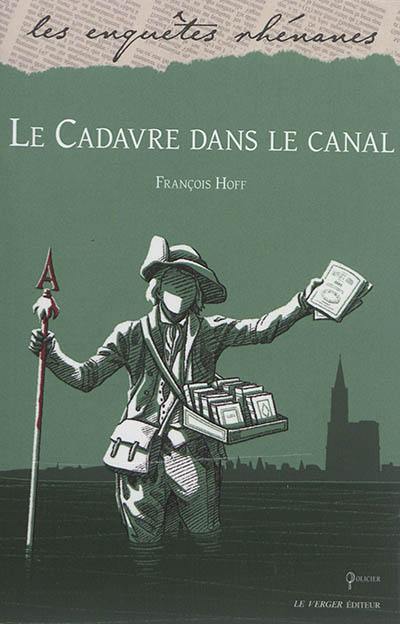 Les mystères de Strasbourg. Vol. 2. Le cadavre dans le canal