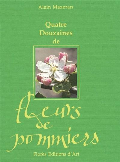 Quatre douzaines de fleurs de pommiers