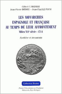 Les monarchies espagnole et française au temps de leur affrontement, milieu XVIe siècle-1714 : synthèse et documents