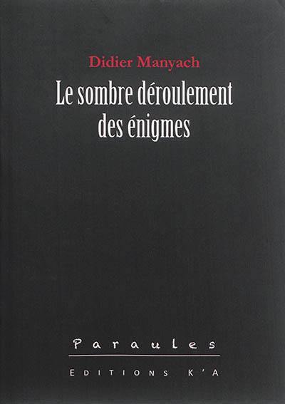 Le sombre déroulement des énigmes