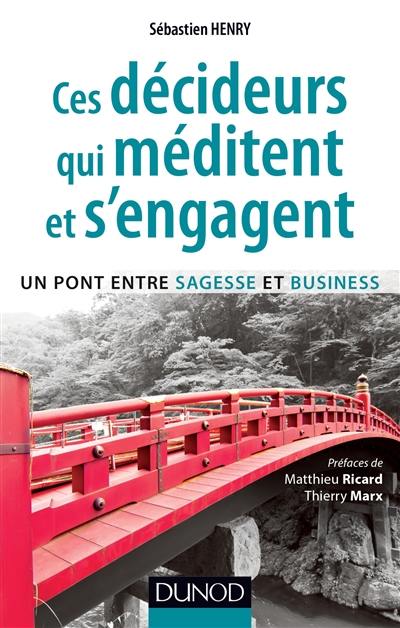 Ces décideurs qui méditent et s'engagent : un pont entre sagesse et business