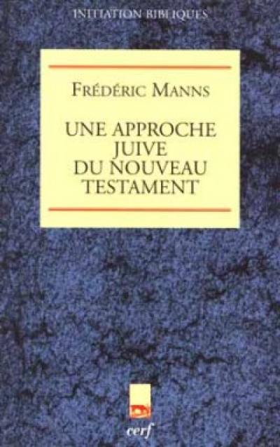 Une approche juive du Nouveau Testament