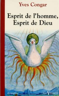 Esprit de l'homme, Esprit de Dieu