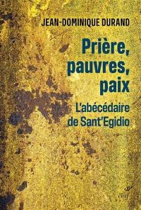 Prière, pauvres, paix : l'abécédaire de Sant'Egidio