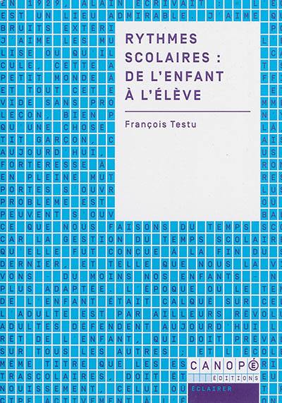 Rythmes scolaires : de l'enfant à l'élève