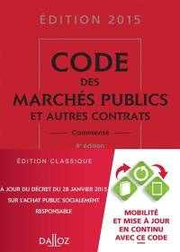 Code des marchés publics et autres contrats 2015 : commenté