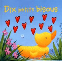 Dix petits bisous