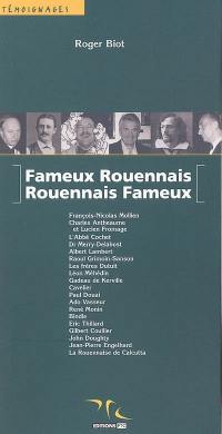 Fameux Rouennais, Rouennais fameux