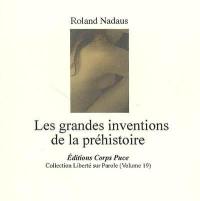 Les grandes inventions de la préhistoire