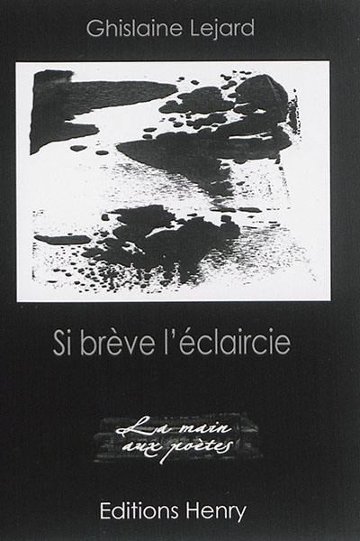 Si brève l'éclaircie