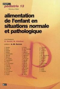 Alimentation de l'enfant en situations normale et pathologique