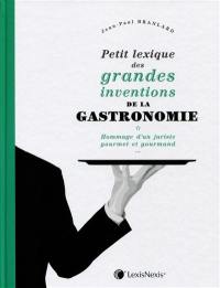 Petit lexique des grandes inventions de la gastronomie : hommage d'un juriste gourmet et gourmand