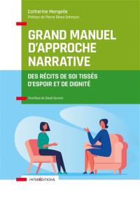 Grand manuel d'approche narrative : des récits de soi tissés d'espoir et de dignité