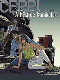 Stéphane Clément, chroniques d'un voyageur. Vol. 2. A l'est de Karakulak