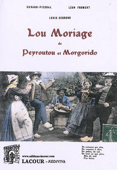 Lou Moriage de Peyroutou et Morgorido