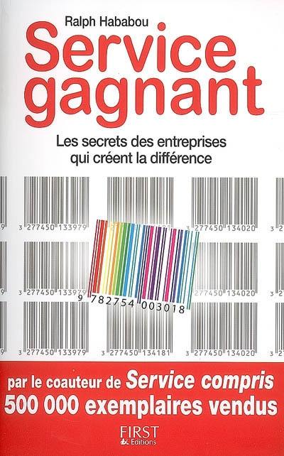 Service gagnant : les secrets des entreprises qui créent la différence