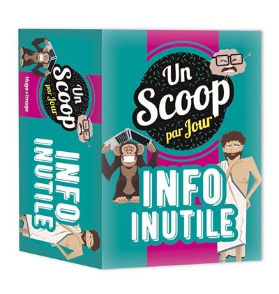 Un scoop par jour : info inutile