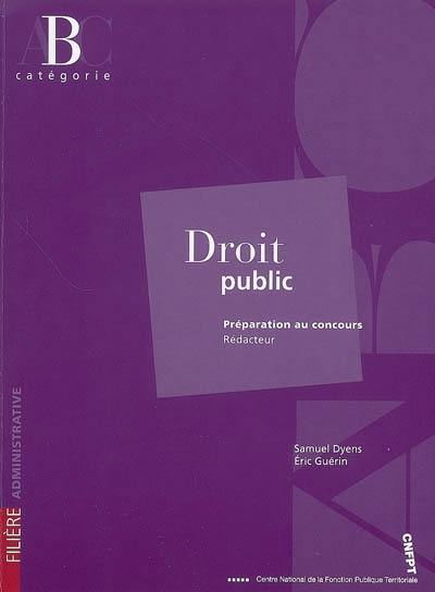 Droit public : préparation au concours, rédacteur, catégorie B