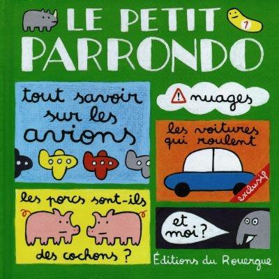 Le petit Parrondo : oeuvres partiellement complètes et totalement inachevées. Vol. 1