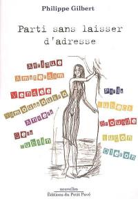 Parti sans laisser d'adresse : et autres nouvelles