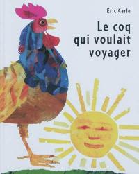 Le coq qui voulait voyager