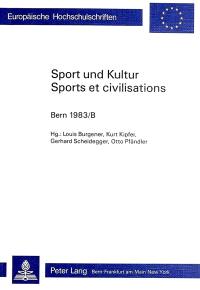 Sports et civilisation. Vol. 2. Fribourg 1984