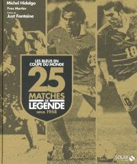 25 matches de légende depuis 1958 : les Bleus en Coupe du monde