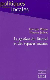 La gestion du littoral et des espaces marins