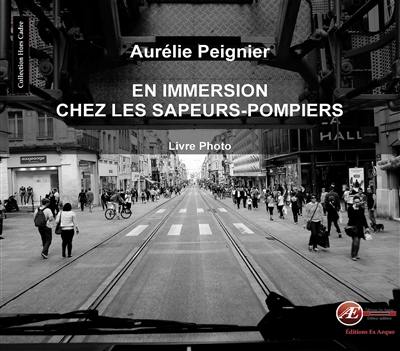 En immersion chez les sapeurs-pompiers