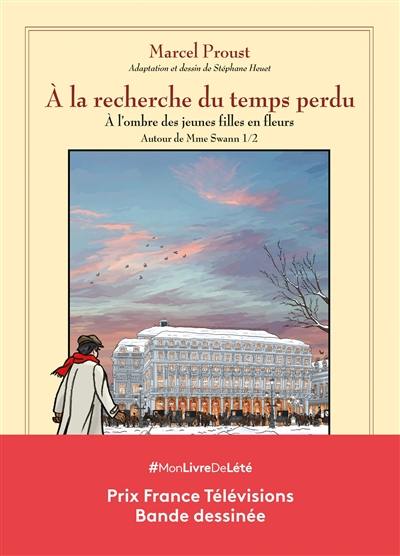 A la recherche du temps perdu. A l'ombre des jeunes filles en fleurs. Autour de Mme Swann : première partie