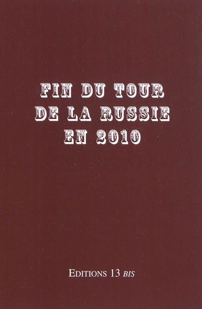 Fin du tour de la Russie en 2010