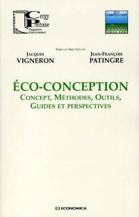 Eco-conception : concept, méthodes, outils, guides et perspectives