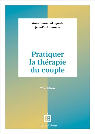 Pratiquer la thérapie du couple