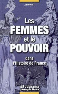 Les femmes et le pouvoir dans l'histoire de France